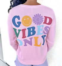 Load image into Gallery viewer, Good Vibes Only Sweatshirt
